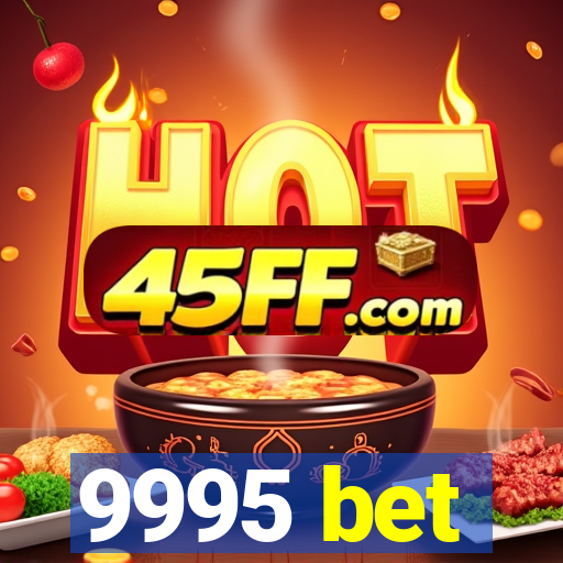 9995 bet